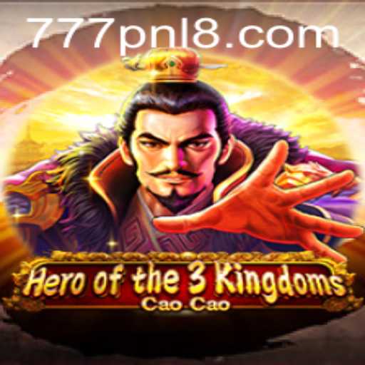 Unveiling the Epic Saga: Heroofthe3KingdomsCaoCao and the Revolutionary Shift with 777PNL